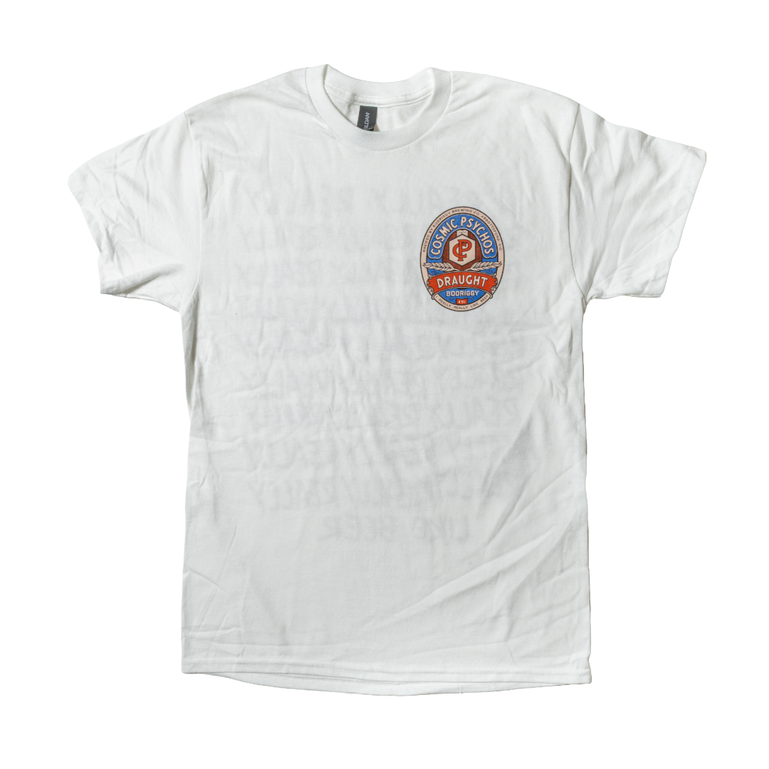 Cosmic Psychos Draught - I really like beer Tshirt